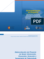 Sistematización Del Proyecto de Salud: Información, Prevención, Detección y Tratamiento de Tuberculosis en Tres Provincias Del Departamento de La Paz