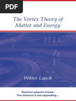 The Vortex Theory of Matter and Energy