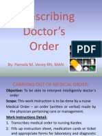 Transcribing Doctor's Order: By: Pamela M. Veroy RN, MAN