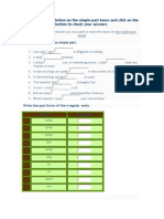 Do The Exercises Below On The Simple Past Tense and Click On The Button To Check Your Answers