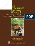 Are Traditional Midwives History ?
පාරම්පරික වින්නඹු මාතාවන් ඉතිහාසයට එක්වේ ද?
பாரம்பாpய மருத்துவ மாதா;கள் வரலாற்றில் இடம்பெறுவார்களா?