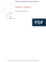 Chapter 21 Polymers: Which One of The Following Is Not An Addition Polymer? A Polythene B PVC C Nylon D Poly (Propene)