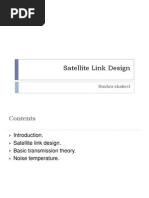 Satellite Link Design: Bushra Shakeel