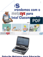 Metasys - Solução para Educação Baseado Nos Intel® Classmate PC