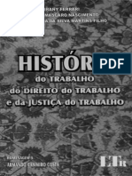 História Do Trabalho Do Direito Do Trabalho e Da Justiça Do Trabalho