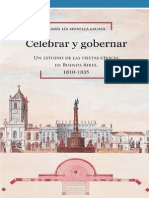 Celebrar y Gobernar. Un Estudio de Las Fiestas Cívicas en Buenos Aires, 1810-1835 - Munilla Lacasa, María Lía