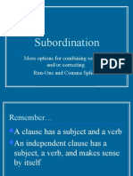 Subordination: More Options For Combining Sentences And/or Correcting Run-Ons and Comma Splices