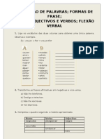 Formação de Palavras Formas de Frase Nomes, Adjectivos e Verbos Flexão Verbal