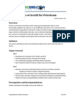 Fundamentals of Arcgis For Petroleum: Course Length: 16 Hrs Arcgis Version: 10.1