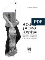 BRANDÃO, Leonardo. A Cidade e A Tribo Skatista. Juventude, Cotidiano e Práticas Corporais Na História Cultural. Ebook PDF