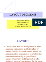 Layout Decisions: Product Layout Process Layout Hybrid Layout Fixed Position Layout