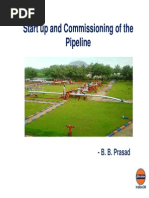 Start Up and Commissioning of The Pipeline: - B. B. Prasad