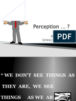 Perception ?: BY:-Sonali Kaushik