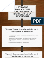 5.3 Tipos de Transacciones Propiciadas Por La Tecnología de La Información.