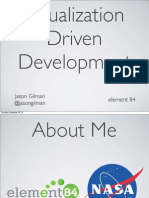 Visualization Driven Development: Jason Gilman @jasongilman