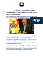 Álvaro García Linera: "Los Revolucionarios No Hemos Venido para Administrar de Mejor Forma El Capitalismo"