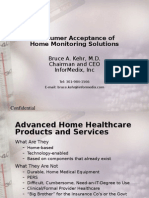 Consumer Acceptance of Home Monitoring Solutions: Bruce A. Kehr, M.D. Chairman and Ceo Informedix, Inc