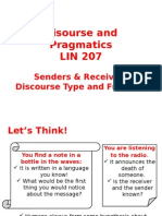 Disourse and Pragmatics LIN 207: Senders & Receivers Discourse Type and Function