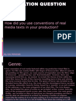 How Did You Use Conventions of Real Media Texts in Your Production?