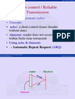 Error Control / Reliable Transmission: - Acknowledgements (Acks) - Timeouts