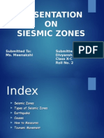 Presentation ON Siesmic Zones: Submitted To: Submitted By: Ms. Meenakshi Divyansh Class X-C Roll No. 2