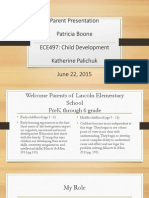 Parent Presentation Patricia Boone ECE497: Child Development Katherine Palichuk June 22, 2015