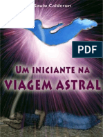 Um Iniciante Na Viagem Astral (Saulo Calderon)