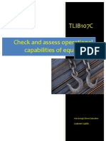 TLIB107C - Check and Assess Operational Capabilities of Equipment - Learner Guide