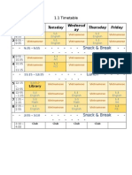 Monday Tuesday Wednesd Ay Thursday Friday: 1.1 Timetable Tim Es