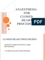 Anaesthesia FOR Closed Heart Procedure