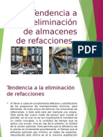 Tendencia A La Eliminacion de Almacenes de Refacciones 4.6