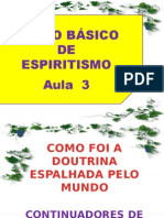 (Espiritismo) - C B - Aula 03 - Como Foi A Doutrina Difundida Pelo Mundo