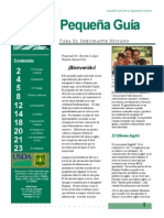 PEQUEÑA GUÍA PARA EL INMIGRANTE HISPANO. Preparado Por - Ricardo A. López Hispanic Research Inc. Bienvenido!