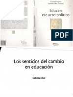 Diker. Los Sentidos Del Cambio en Educación. en Educar Ese Acto Políticopdf