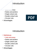 Definitions: - Lists and Arrays - Nodes and Pointers - Single Linked Lists - Double Linked Lists - Circular Lists