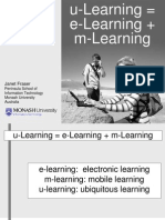 U-Learning E-Learning + M-Learning: Janet Fraser