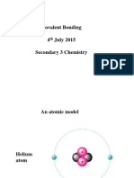 Covalent Bonding 4 July 2015 Secondary 3 Chemistry