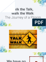 Talk The Talk, Walk The Walk: The Life of A Piligrim