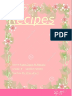 Recipes: Name:Rose Diane N.Masallo Grade: 8 Section:Jericho Teacher:Ms - Elsie Acero