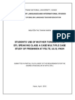 STUDENTS' USE OF MOTHER TONGUE IN THE EFL SPEAKING CLASS A CASE MULTIPLE CASE STUDY OF FRESHMEN AT FELTE, ULIS, VNUH. Nguyen Thi Thanh Nhan. QH. 10. E