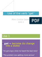 Use of The Verb Get : Miss Cinthia Zapata Unit 2