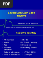 Cardiovascular Case: Presented By: Dr. Syahriani