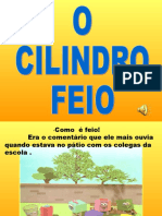 O Cilindro Feio