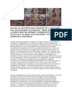 Quizás El Misterio Más Grande de La Historia Del Esoterismo Occidental Tiene Que Ver Con La Identidad de Hermes Trismegisto y Las Estelas o Pilares Que Inscribió Toth Con La Sabiduría Universal