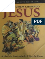 Um Homem Chamado Jesus. A História Ilustrada Do Filho de Deus.