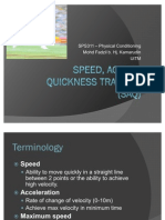 Speed, Agility and Quickness (SAQ)