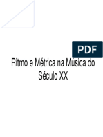 Ritmo e Métrica Na Música Do Século XX