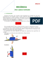 Física - Aula 06 - Mecância - Dinâmica - Atrito e Plano Inclinado