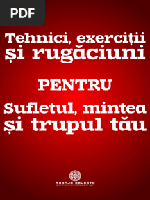 Tehnici Exercitii Si Rugaciuni Pentru Sufletul Mintea Si Trupul Tau PDF