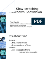 The Slow-Switching Slowdown Showdown: Pete Mandik